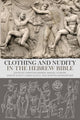 Book cover of: Clothing and Nudity in the Hebrew Bible. By: Christoph Berner