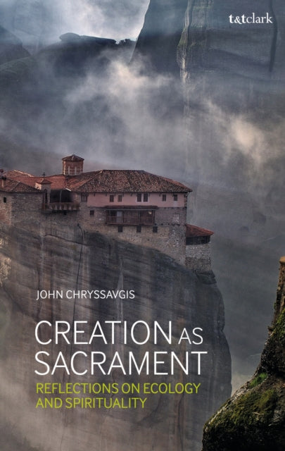 Book cover of: Creation as Sacrament. By: John Chryssavgis