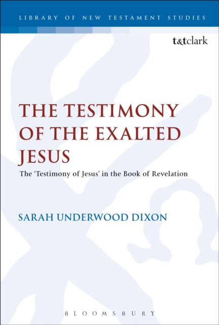 Book cover of: Testimony of the Exalted Jesus. By: Sarah Underwood Dixon