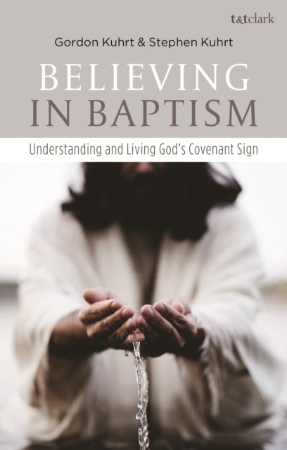 Book cover of: Believing in Baptism. By: Stephen Kuhrt