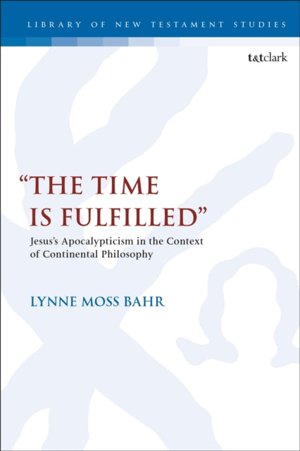 Book cover of: “The Time Is Fulfilled”. By: Lynne Moss Bahr