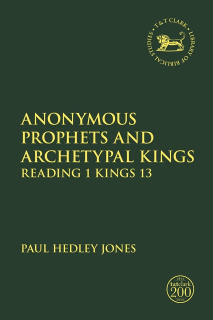 Book cover of: Anonymous Prophets and Archetypal Kings. By: Paul Hedley Jones