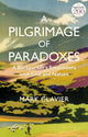 Book cover of: Pilgrimage of Paradoxes. By: Mark Clavier