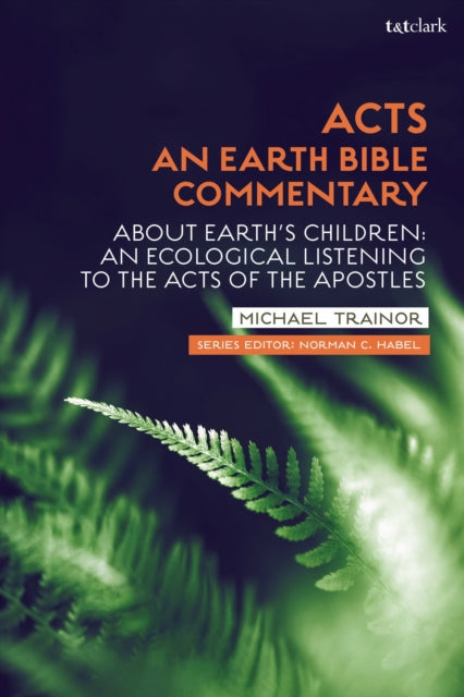 Book cover of: Acts: An Earth Bible Commentary. By: Michael Trainor
