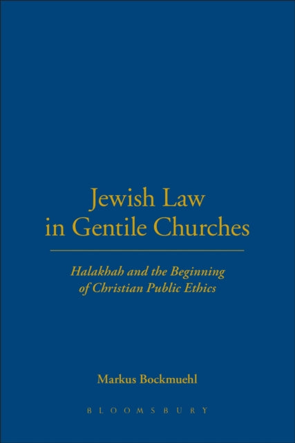 Book cover of: Jewish Law in Gentile Churches. By: Markus Bockmuehl