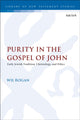 Book cover of: Purity in the Gospel of John. By: Wil Rogan