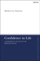 Book cover of: Confidence in Life. By: Matthew Lee Anderson