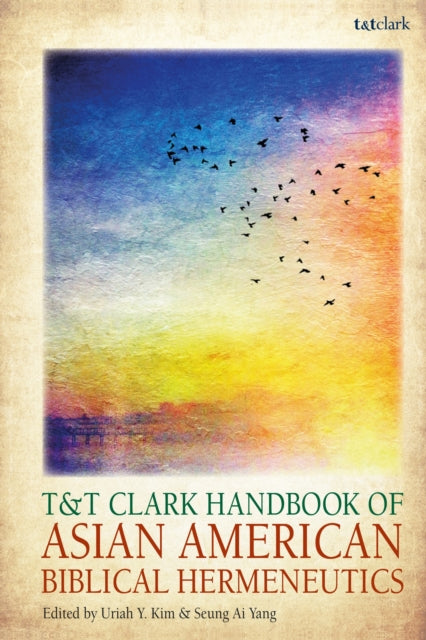 Book cover of: T&T Clark Handbook of Asian American Biblical Hermeneutics