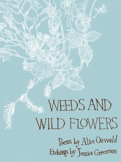 Weeds and Wild Flowers 9780571237494 Alice Oswald