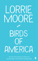 Book cover of: Birds of America. By: Lorrie Moore