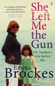 Book cover of: She Left Me the Gun