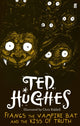 Book cover of: Ffangs the Vampire Bat and the Kiss of Truth. By: Ted Hughes