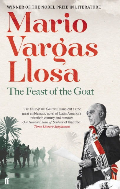 Feast of the Goat, Winner of the Nobel Prize in Literature 9780571288625 Mario Vargas Llosa