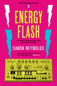 Book cover of: Energy Flash. By: Simon Reynolds