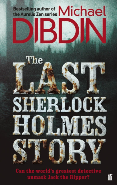Book cover of: Last Sherlock Holmes Story. By: Michael Dibdin