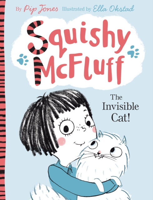 Book cover of: Squishy McFluff: The Invisible Cat!
