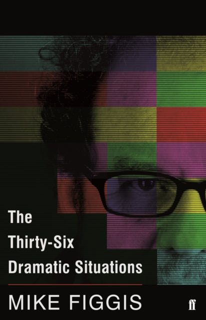 Book cover of: Thirty-Six Dramatic Situations. By: Mike Figgis