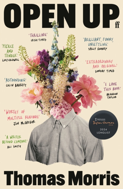 Open Up, 'Extraordinary and original.' Sunday Times 9780571317059 Thomas Morris