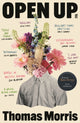Open Up, 'Extraordinary and original.' Sunday Times 9780571317059 Thomas Morris