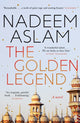 Book cover of: Golden Legend. By: Nadeem Aslam