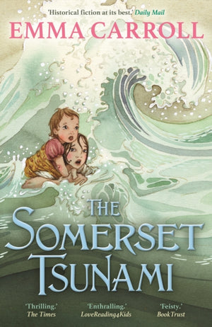 Somerset Tsunami, 'The Queen of Historical Fiction at her finest.' Guardian