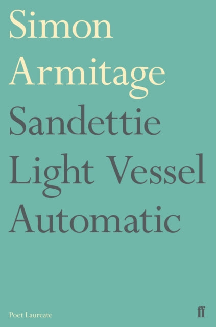 Book cover of: Sandettie Light Vessel Automatic. By: Simon Armitage