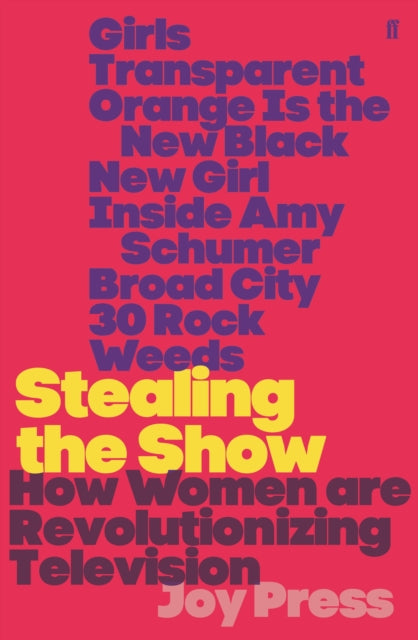 Book cover of: Stealing the Show. By: Joy Press