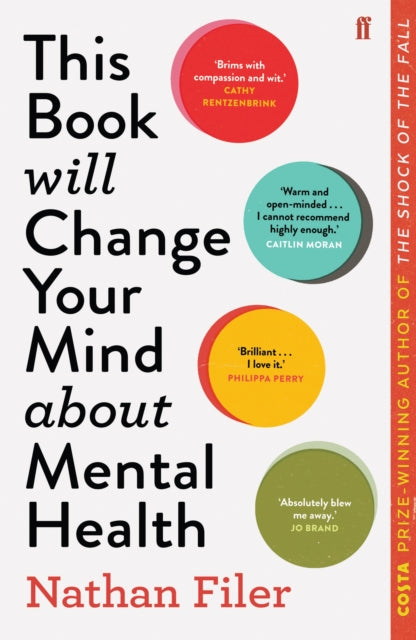 Book cover of: This Book Will Change Your Mind About Mental Health. By: Nathan Filer