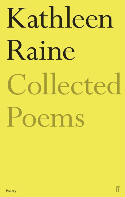 Collected Poems of Kathleen Raine 9780571352029 Kathleen Raine