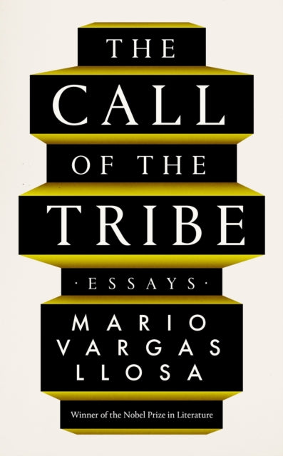 Book cover of: Call of the Tribe. By: Mario Vargas Llosa