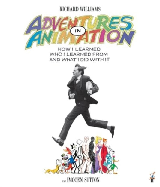 Book cover of: Adventures in Animation. By: Richard E. Williams