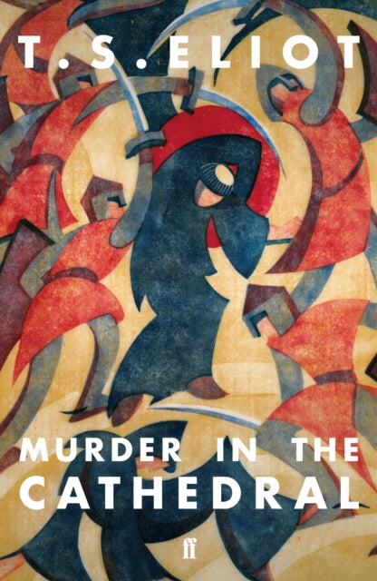 Book cover of: Murder in the Cathedral. By: T. S. Eliot