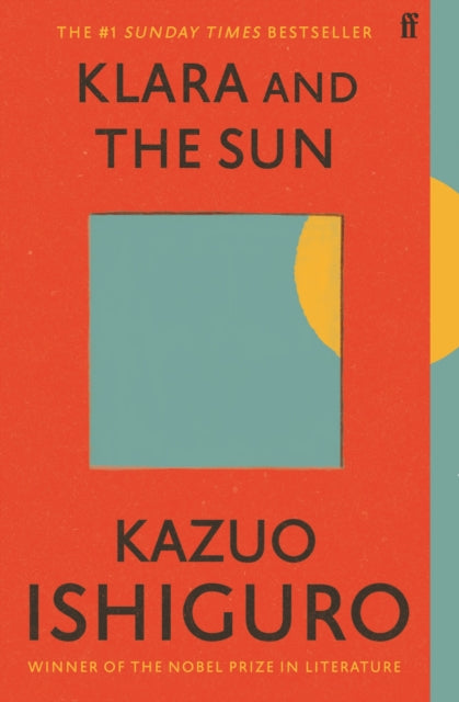 Klara and the Sun, The Times and Sunday Times Book of the Year 9780571364909 Kazuo Ishiguro