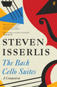 The Bach Cello Suites, A Companion 9780571366255 Steven Isserlis