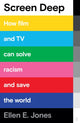 Book cover of: Screen Deep. By: Ellen E. Jones