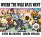 Book cover of: Where the Wild Dads Went. By: Katie Blackburn