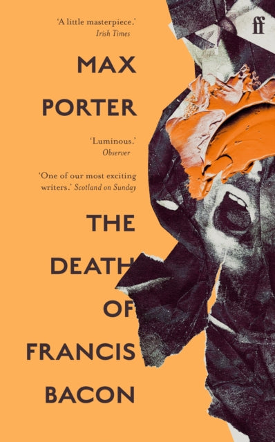 Book cover of: The Death of Francis Bacon. By: Max Porter
