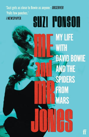 Me and Mr Jones, My Life with David Bowie and the Spiders from Mars