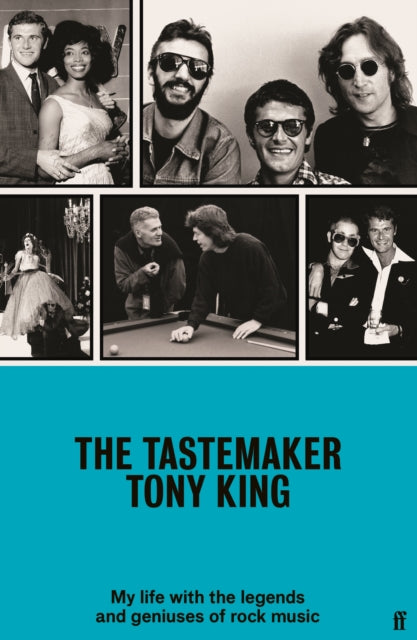 Tastemaker, My Life with the Legends and Geniuses of Rock Music 9780571371938 Tony King