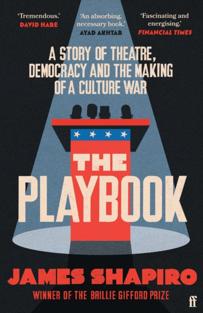 Playbook, A Story of Theatre, Democracy and the Making of a Culture War