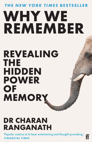 Why We Remember, Revealing the Hidden Power of Memory