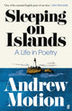 Book cover of: Sleeping on Islands. By: Andrew Motion