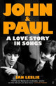 Book cover of: John and Paul: A Love Story in Songs - 'The first new Beatles story in decades'