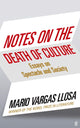 Book cover of: Notes on the Death of Culture. By: Mario Vargas Llosa
