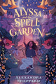 Alyssa and the Spell Garden 9780571377428 Alexandra Sheppard