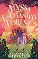 Alyssa and the Enchanted Forest 9780571377466 Alexandra Sheppard