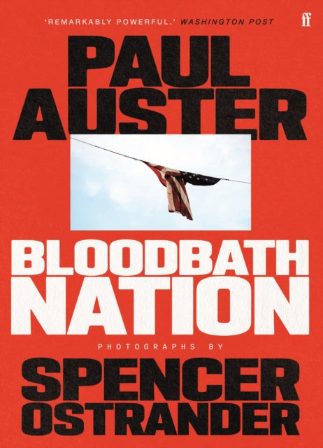 Book cover of: Bloodbath Nation. By: Paul Auster