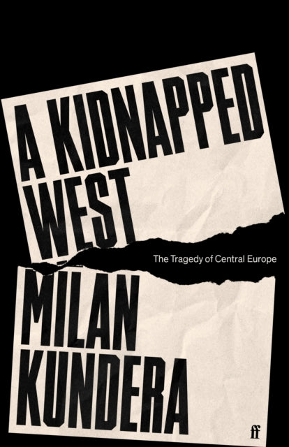 Book cover of: Kidnapped West. By: Milan Kundera