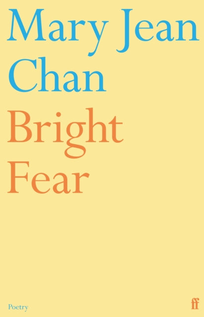 Book cover of: Bright Fear. By: Mary Jean Chan
