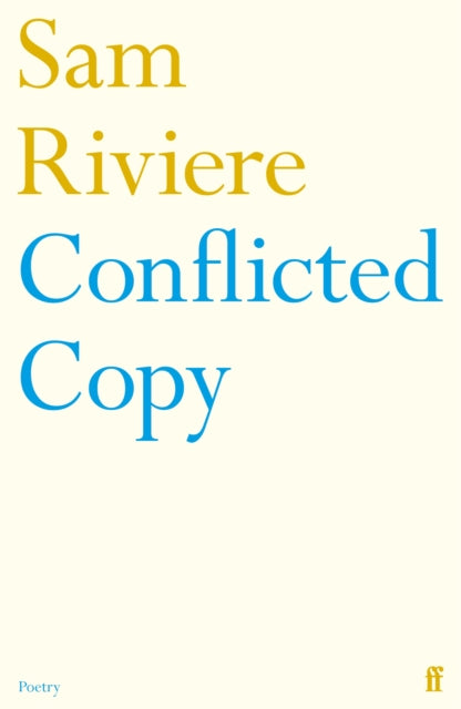 Book cover of: Conflicted Copy. By: Sam Riviere